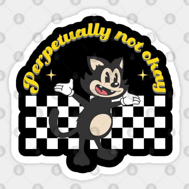 Perpetually not okay Sticker by onemoremask